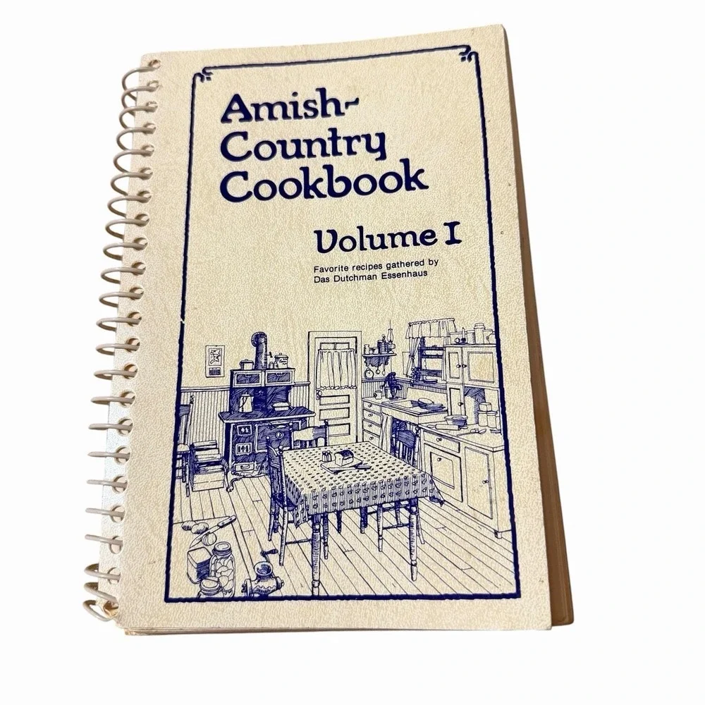 Amish Country Cookbook Vol 1 1979 Revised Spiral Cookbook Das Dutchman Essenhaus